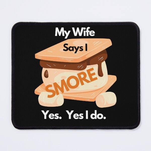 Item preview, My Wife Says I Smore Snoring Funny Snore Smores Joke designed and sold by OutdoorsZee1.