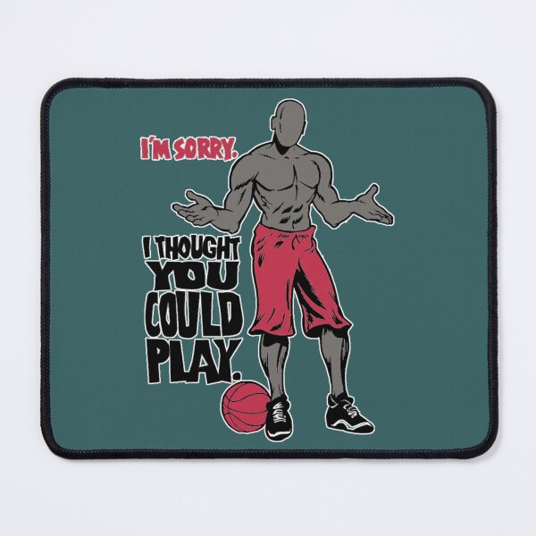 Item preview, Street Ball Freestyle Basketball I am Sorry I Thought You Could Play And  designed and sold by KaceyBeierr.