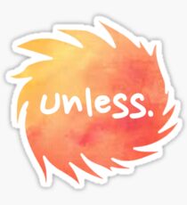 Unless. Sticker
