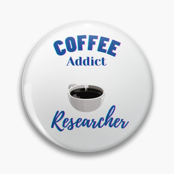 Item preview, Coffee addict Researcher -  Research scholar phd themed gifts (in Blue) designed and sold by RebelliousRosee.