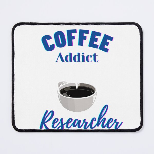 Item preview, Coffee addict Researcher - Research scholar phd themed gifts (in Blue) designed and sold by RebelliousRosee.