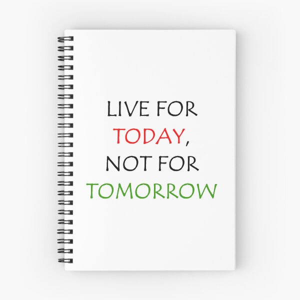 Item preview, Live for today, not for tomorrow designed and sold by AriusLT.