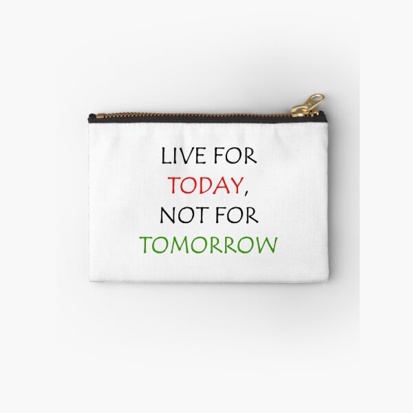Item preview, Live for today, not for tomorrow designed and sold by AriusLT.