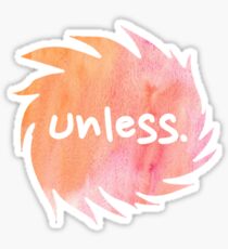 Unless. Sticker
