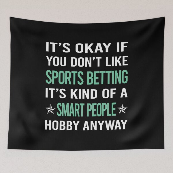 Item preview, Smart People Hobby Sports Betting designed and sold by AcostaLethalDo.