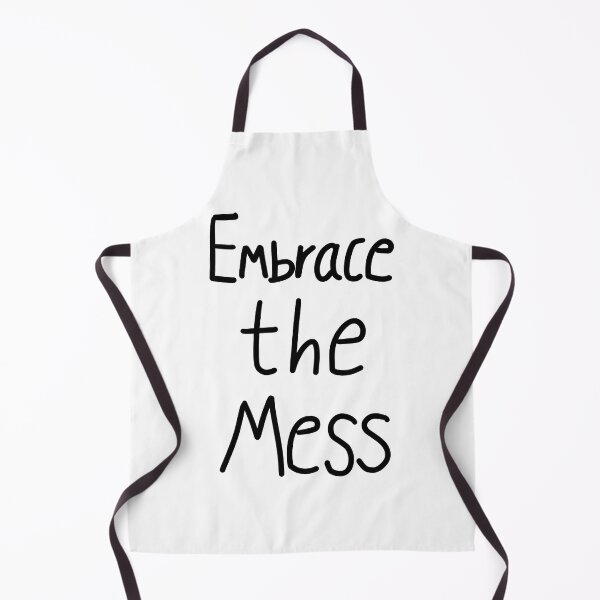 Item preview, Embrace the Mess - OMITB designed and sold by bubble-steph.