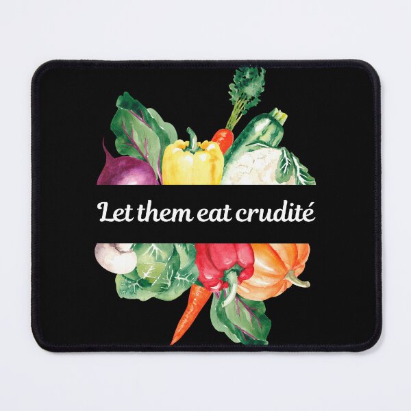 Item preview, Let Them Eat Crudites - Shop At Wegner's PA, Funny Design designed and sold by LoveSeasonz.