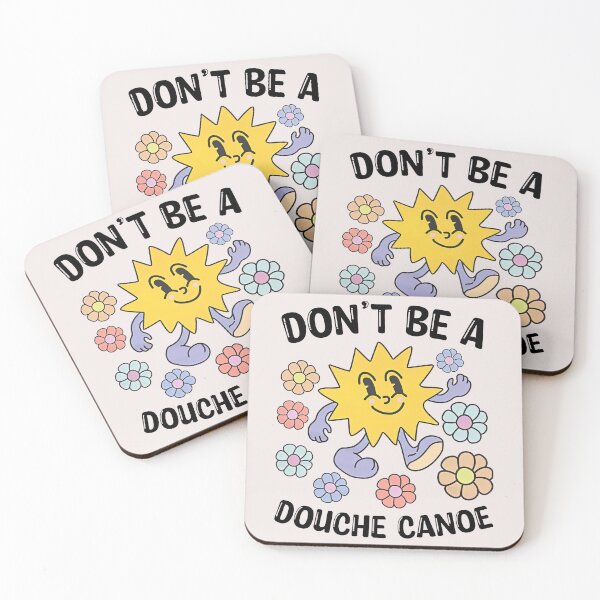 Item preview, Don’t Be A Douche Canoe Sunflower Funny designed and sold by GouwensRick.
