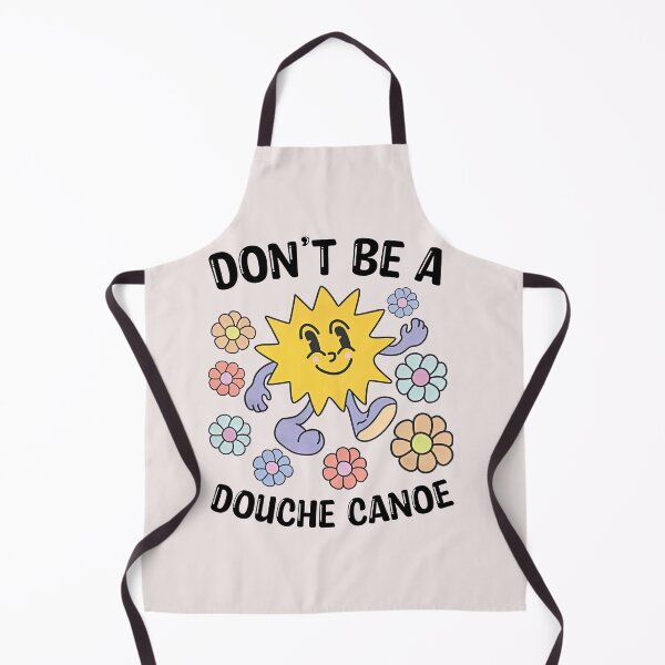 Item preview, Don’t Be A Douche Canoe Sunflower Funny designed and sold by GouwensRick.