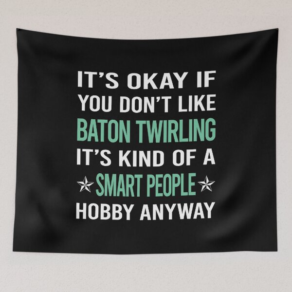 Item preview, Smart People Hobby Baton Twirling Twirl Twirler designed and sold by AcostaLethalDo.