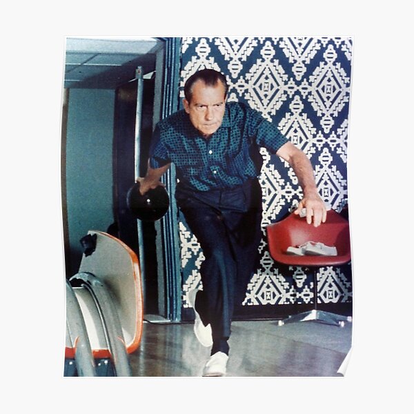 Richard Nixon Bowling Poster