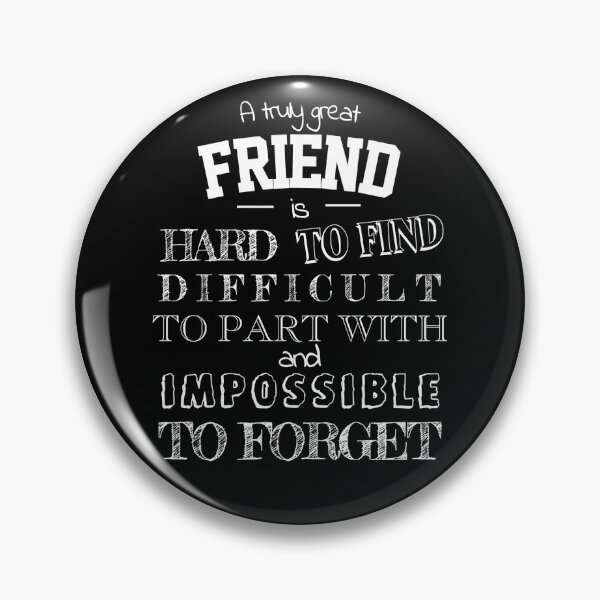 Item preview, Great Friend is hard to find bestie quote saying Gift for friend appreciation thank you designed and sold by tanabe.