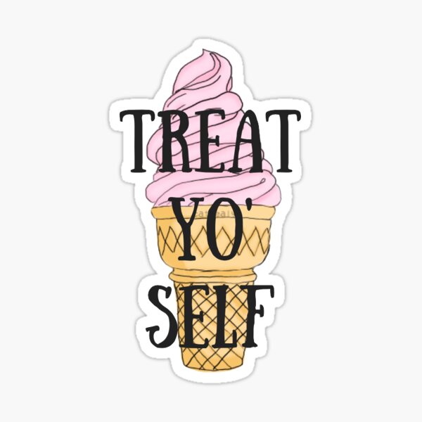 Item preview, treat yo' self  designed and sold by designsbyemilyrose.