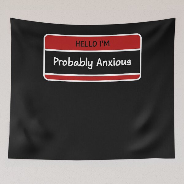Item preview, Hello I'm probably anxious funny designed and sold by GouwensRick.