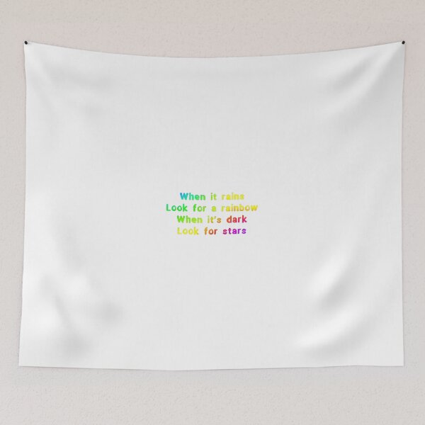 Item preview, When it rains look for a rainbow, when it's dark look for stars designed and sold by Ian McKenzie.