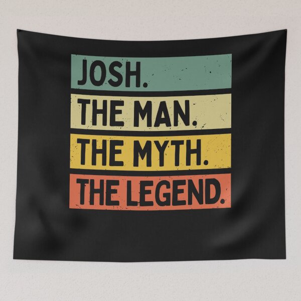 Item preview, Josh The Man The Myth The Legend Funny Personalized Quote designed and sold by GouwensRick.