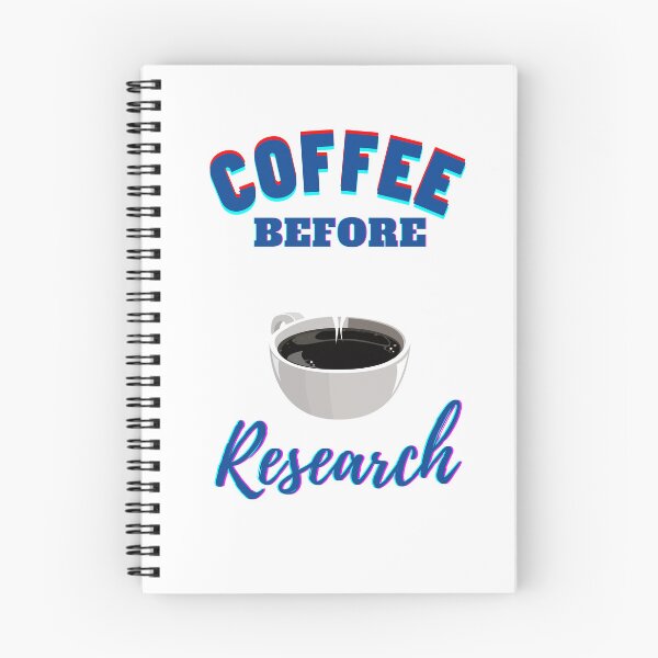 Item preview, Coffee before Research -  Research scholar phd themed gifts (in Blue) designed and sold by RebelliousRosee.