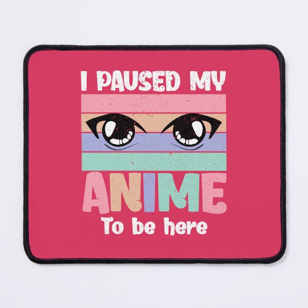 Item preview, Funny I Paused My Anime To Be Here Gifts For Otaku Anime Lovers designed and sold by Fashions-Gifts.