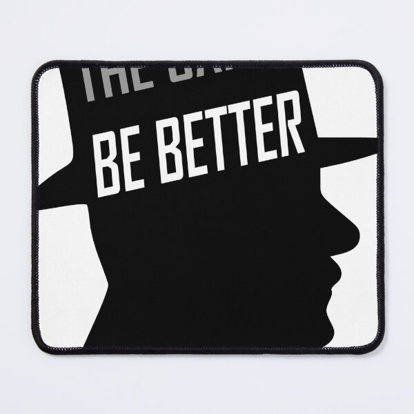Item preview, Don't be the same, Be Better designed and sold by All-Seasons.