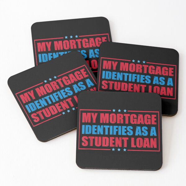 Item preview, My Mortgage Identifies As A Student Loan Cancel Student Debt designed and sold by Torstenbergqvis.