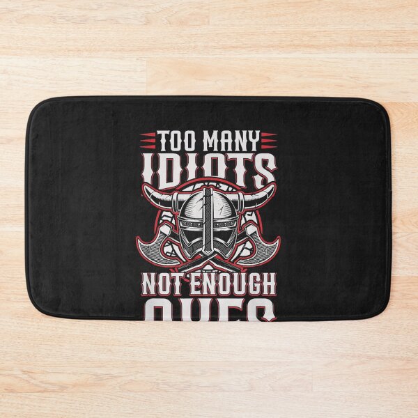 Item preview, Too Many Idiots Not Enough Axes designed and sold by juny2020.