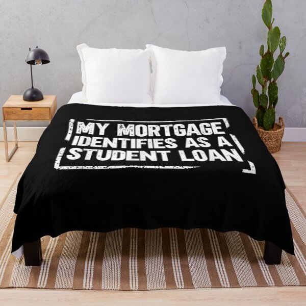 Item preview, My Mortgage Identifies As A Student Loan designed and sold by Svenbjork.
