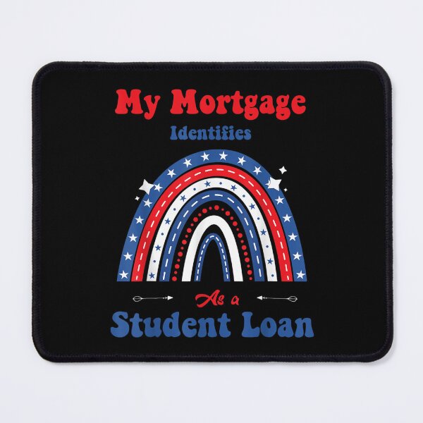 Item preview, My Mortgage Identifies As A Student Loan Cancel Student cool designed and sold by Svenbjork.