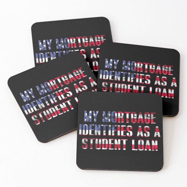 Item preview, My Mortgage Identifies As A Student Loan Cancel Student Debt designed and sold by Svenbjork.