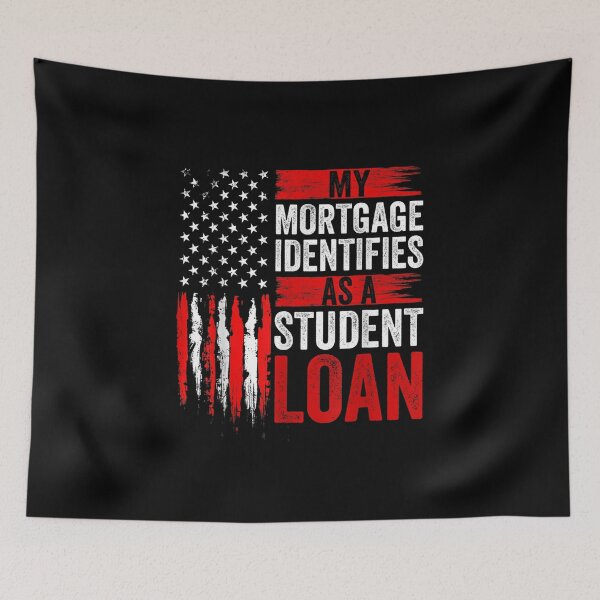 Item preview, My Mortgage Identifies As A Student Loan Cancel Student Debt designed and sold by Torstenbergqvis.