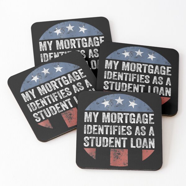 Item preview, My Mortgage Identifies As A Student Loan Cancel Student Debt designed and sold by Torstenbergqvis.