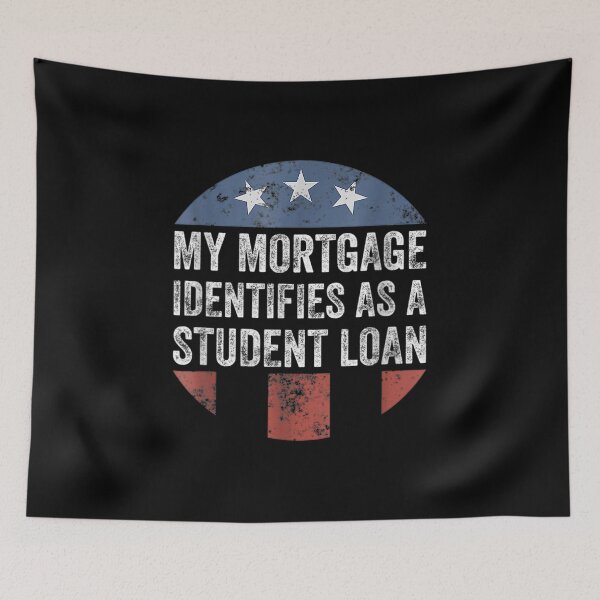 Item preview, My Mortgage Identifies As A Student Loan Cancel Student Debt designed and sold by Torstenbergqvis.