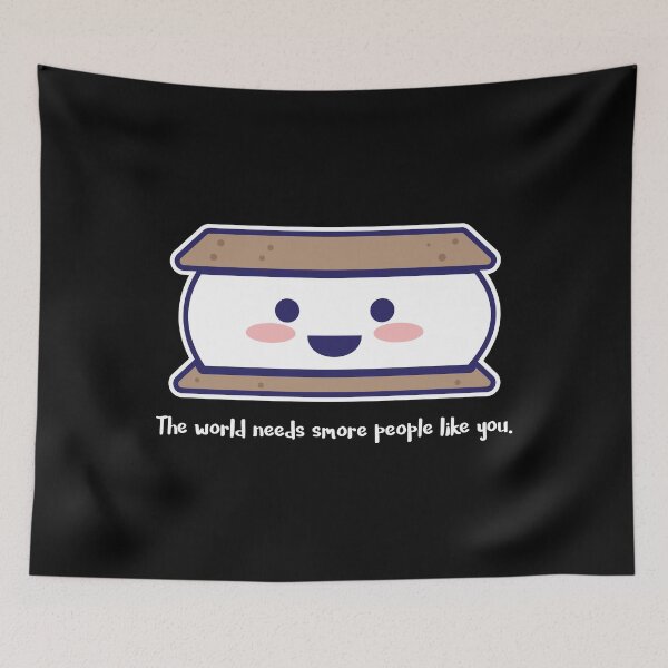 Item preview, The world needs SMORE people like you designed and sold by quotysalad.