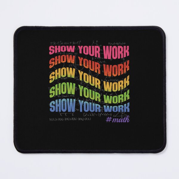 Item preview, Show your work funny saying humor education math designed and sold by elizabethdawnn.