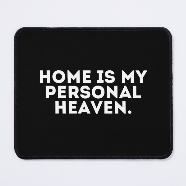 Item preview, Home is my personal heaven designed and sold by LivingOnce.