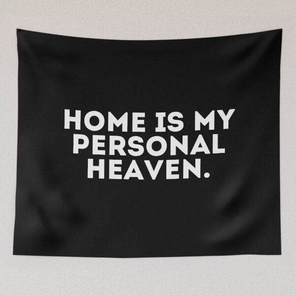 Item preview, Home is my personal heaven designed and sold by LivingOnce.