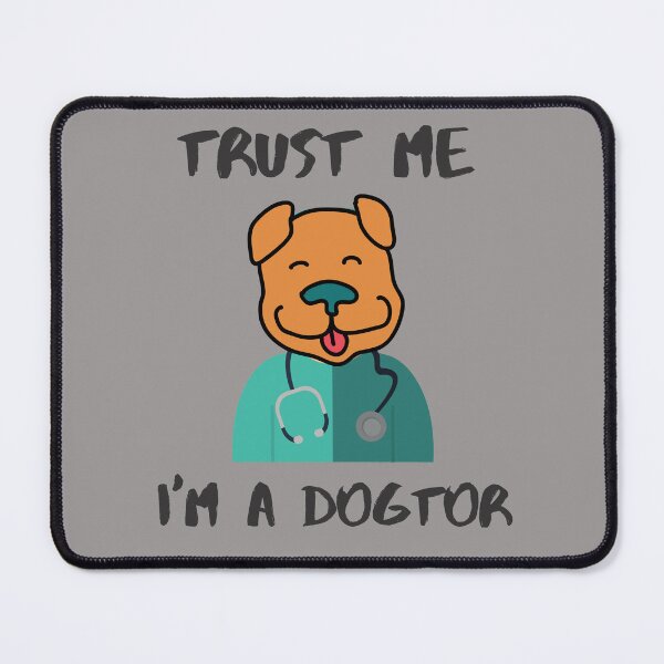 Item preview, Dogtor "Trust Me, I'm a Dogtor" designed and sold by olegarh.