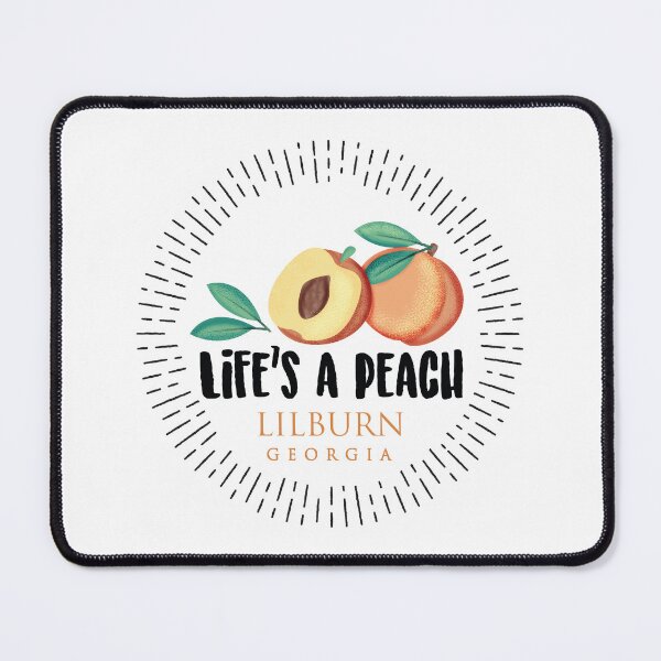 Item preview, Life's a Peach LilBurn, Georgia designed and sold by GestaltImagery.