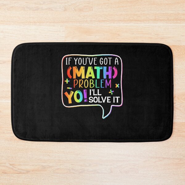 Item preview, If you've got a math problem I'll solve it math lover funny back to school cute designed and sold by elizabethdawnn.