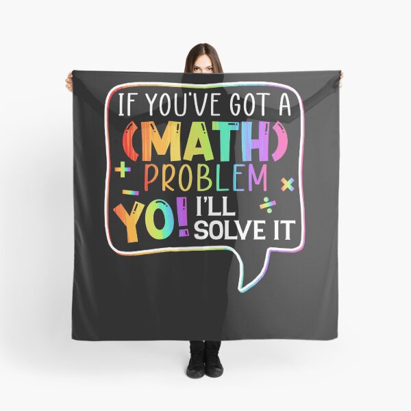 Item preview, If you've got a math problem I'll solve it math lover funny back to school cute designed and sold by elizabethdawnn.