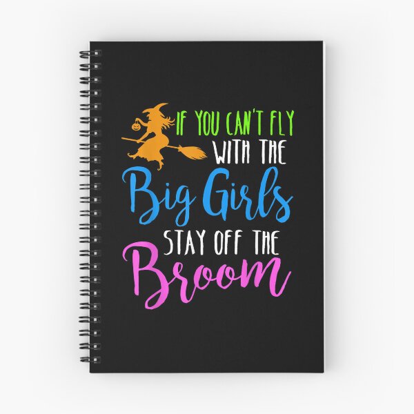 Item preview, If you can't fly with the big girls stay off the broom designed and sold by ClairLuther571.