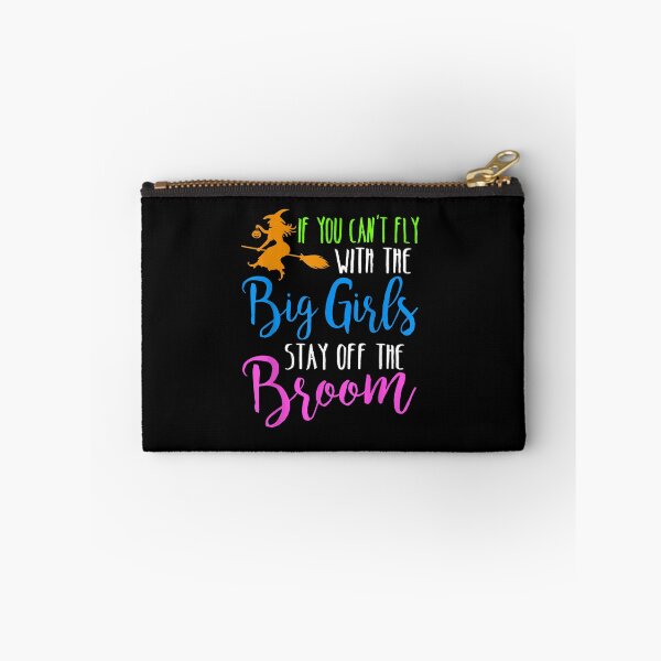 Item preview, If you can't fly with the big girls stay off the broom designed and sold by ClairLuther571.