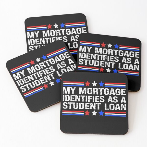 Item preview, My Mortgage Identifies As A Student Loan Cancel Student Debt designed and sold by Torstenbergqvis.