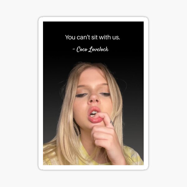 You Cant Sit With Us Coco Lovelock Quote Sticker For Sale By Cyberbearman Redbubble