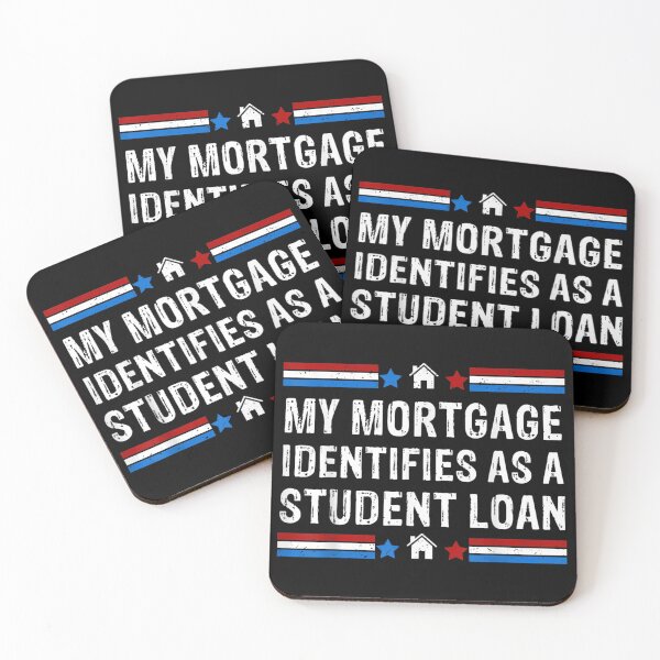 Item preview, My Mortgage Identifies As A Student Loan Cancel Student Debt designed and sold by Torstenbergqvis.