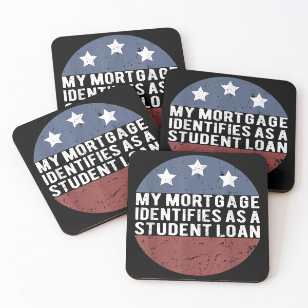 Item preview, My Mortgage Identifies As A Student Loan Cancel Student Debt designed and sold by Torstenbergqvis.