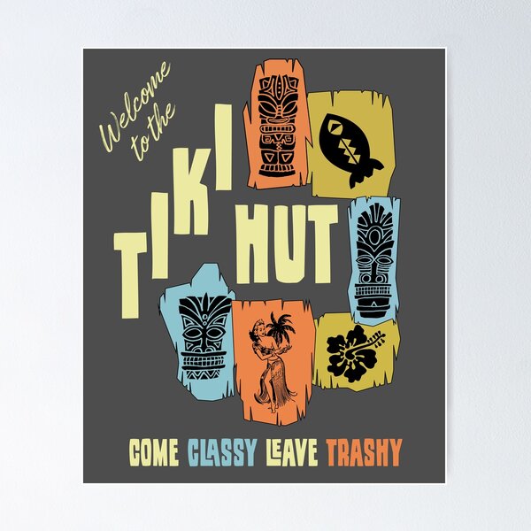 Item preview, The Tiki Hut - Come Classy Leave Trashy - Retro designed and sold by augenpulver.