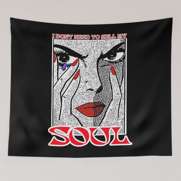 Item preview, I DONT NEED TO SELL MY SOUL   designed and sold by Terrychar.