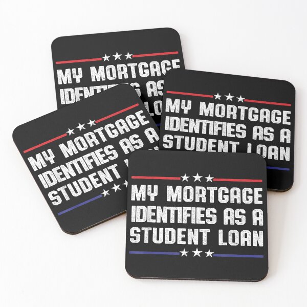 Item preview, My Mortgage Identifies As A Student Loan Cancel Student Debt designed and sold by Svenbjork.
