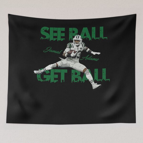 Item preview, Jamal Adams See Ball, Get Ball designed and sold by Derrickutton.
