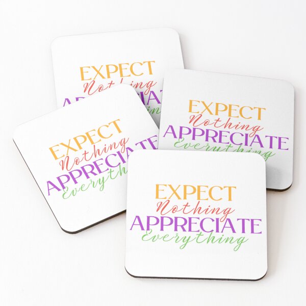 Item preview, Expect Nothing Appreciate Everything designed and sold by ImaginedCo.